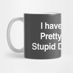 Pretty Tired of Stupid Democrats Mug